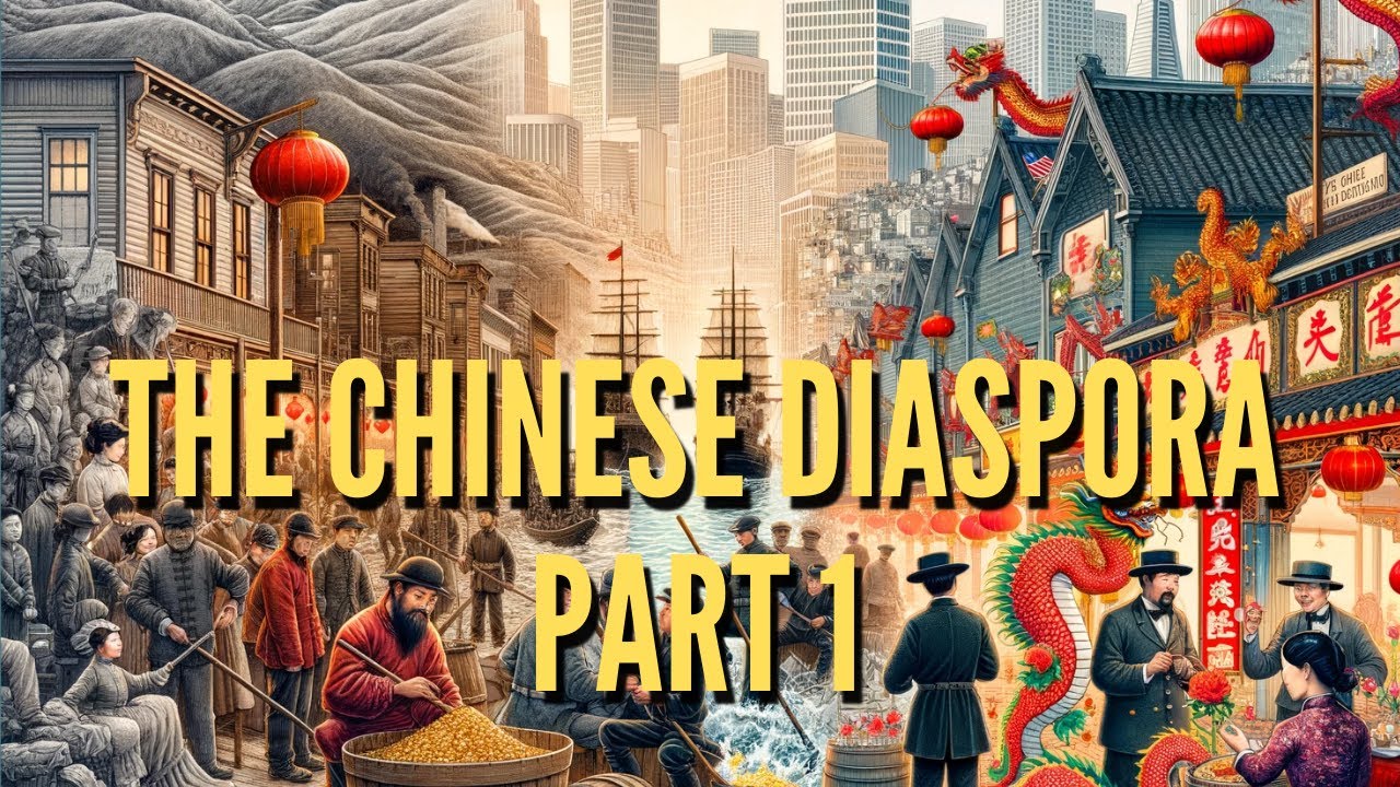 The Chinese Diaspora: A Journey Through History | Part 1