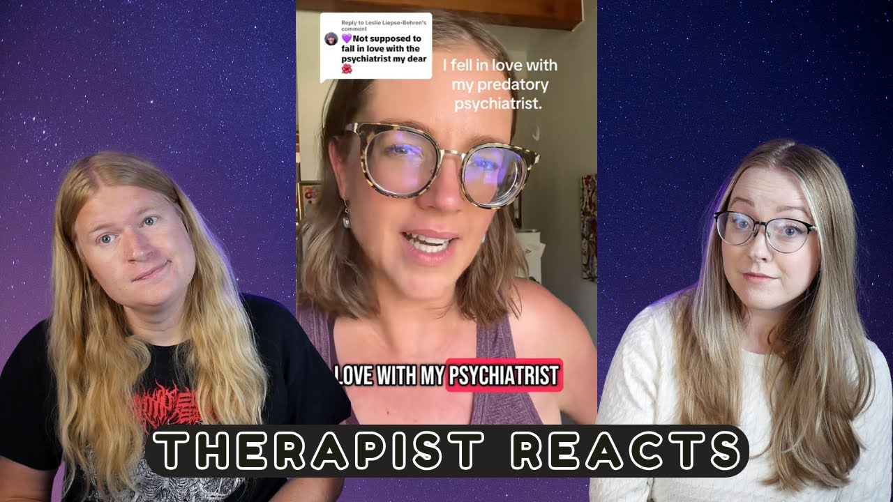 THERAPIST REACTS: I Fell in Love With My Psychiatrist Tiktok Fiasco