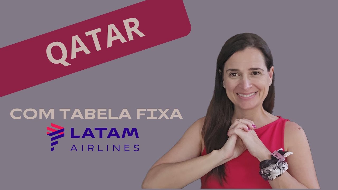 Como Voar na Qatar Usando a Tabela Fixa da Latam (Economize Milhares de Milhas!)