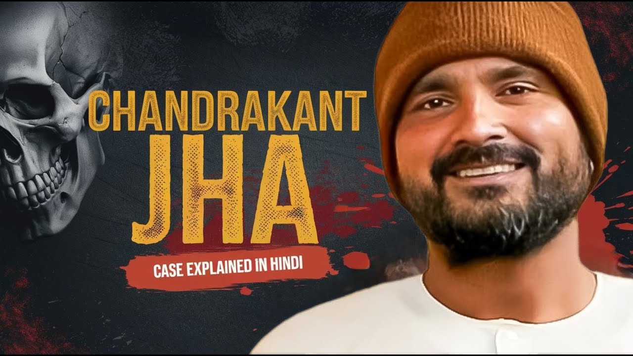 Chandrakant Jha Case Explained | The Butcher of Delhi | True Crime Story | Hindi
