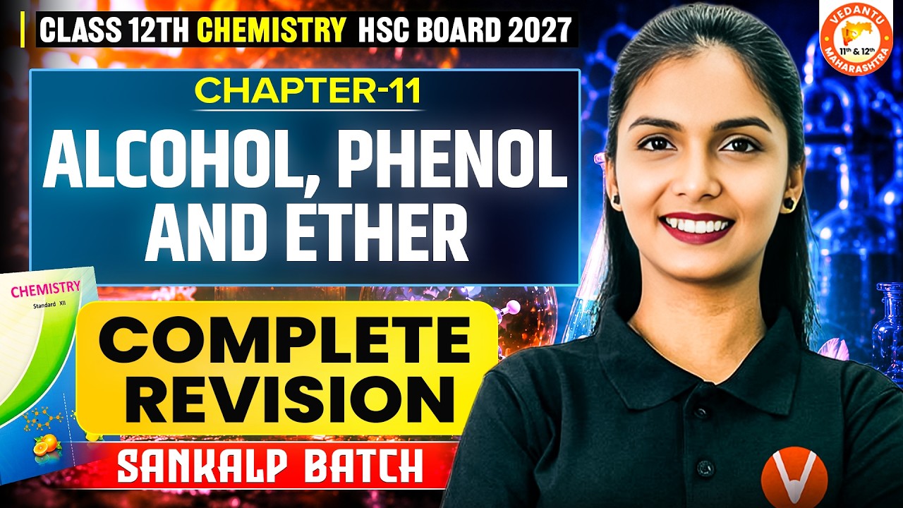 Alcohol, Phenol & Ethers Complete Revision | Class 12 Chemistry Chapter 11 HSC Board | Vanshika Mam