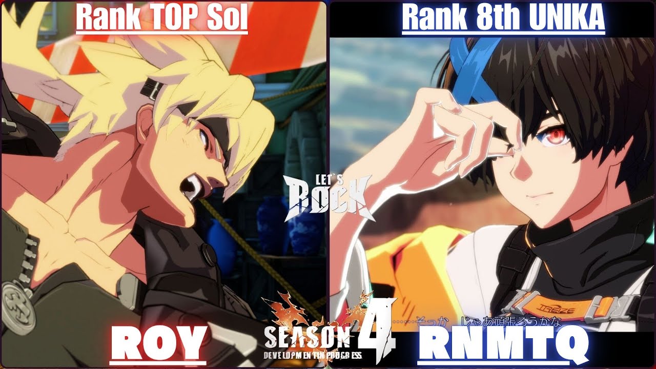 GGST➤Rank TOP Sol / ソル [ ROY/ロイ ] vs Rank 8th UNIKA / ユニカ [ RNMTQ ] Guilty Gear Strive