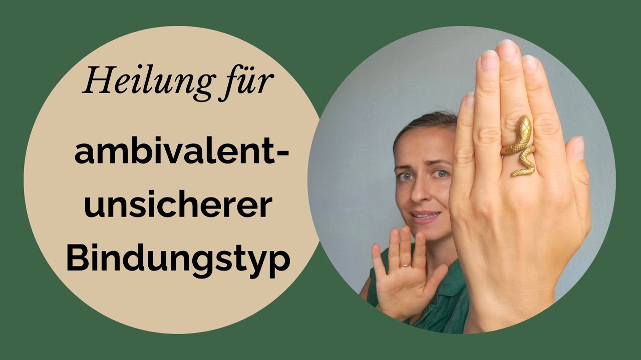 Komm her, geh weg! Wie heilt der ambivalent-unsichere Bindungstyp?