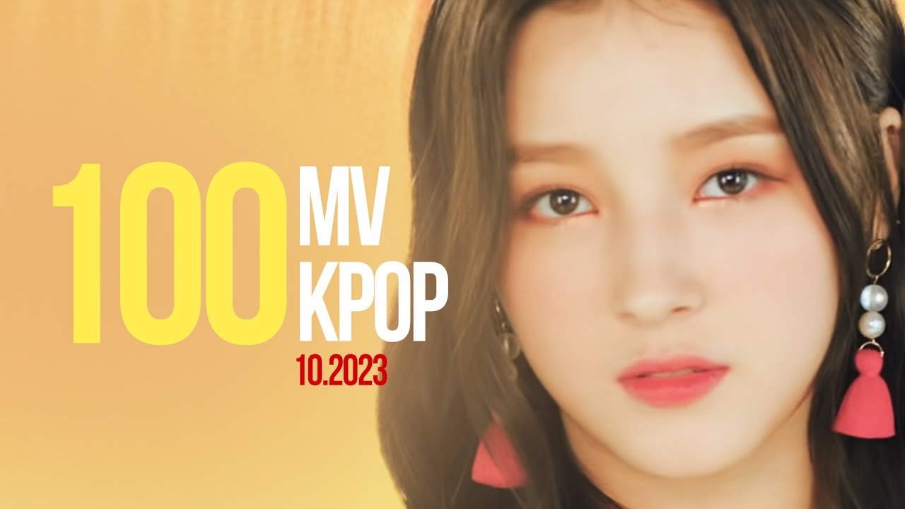 Top 100 MV Kpop Nhiều Lượt Xem Nhất Youtube (10/2023) | BXHAN