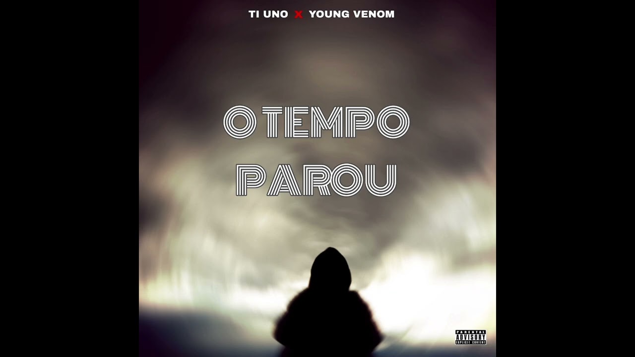 Ti Uno x Young Venom - O Tempo Parou (Official Audio)
