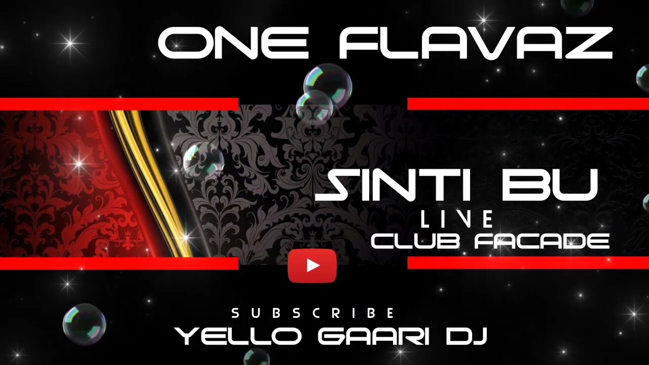 ONE FLAVAZ LIVE👑🔥GILI🎤🔥(SINTI BU)LIVE🔥CLUB FACADE🔥🎶💃🔥DJ YELLO GAARI🎚🎧🔥
