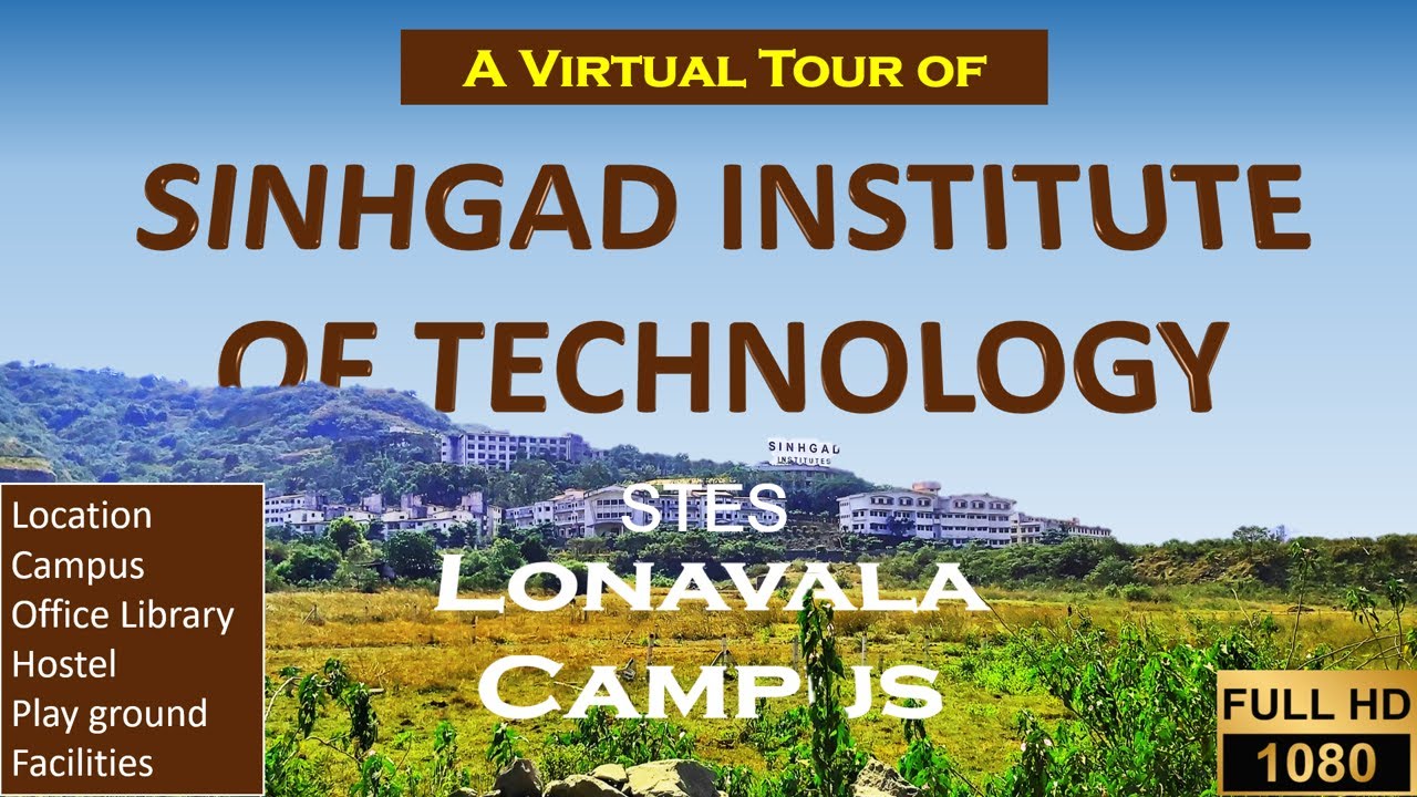 SINHGAD INSTITUTE OF TECHNOLOGY LONAVALA CAMPUS (Don't miss start and end) a Virtual Tour,  STES