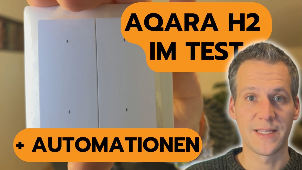 Review Aqara H2 EU Schalter - inkl. Automationsideen!