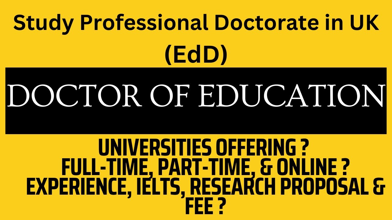 Doctor of Education UK | Fee, IELTS, & Experience for Professional Doctorate in Education UK?