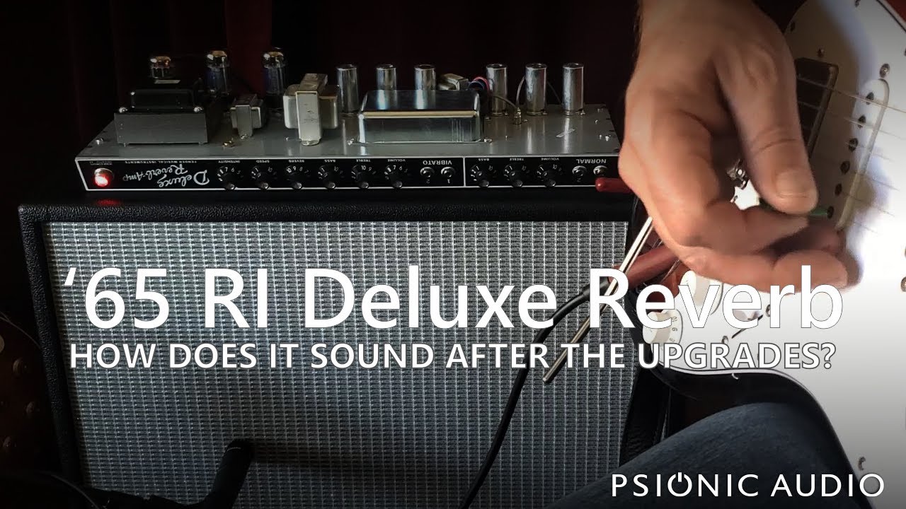 '65 RI Deluxe Reverb | How Does It Sound After the Upgrades?
