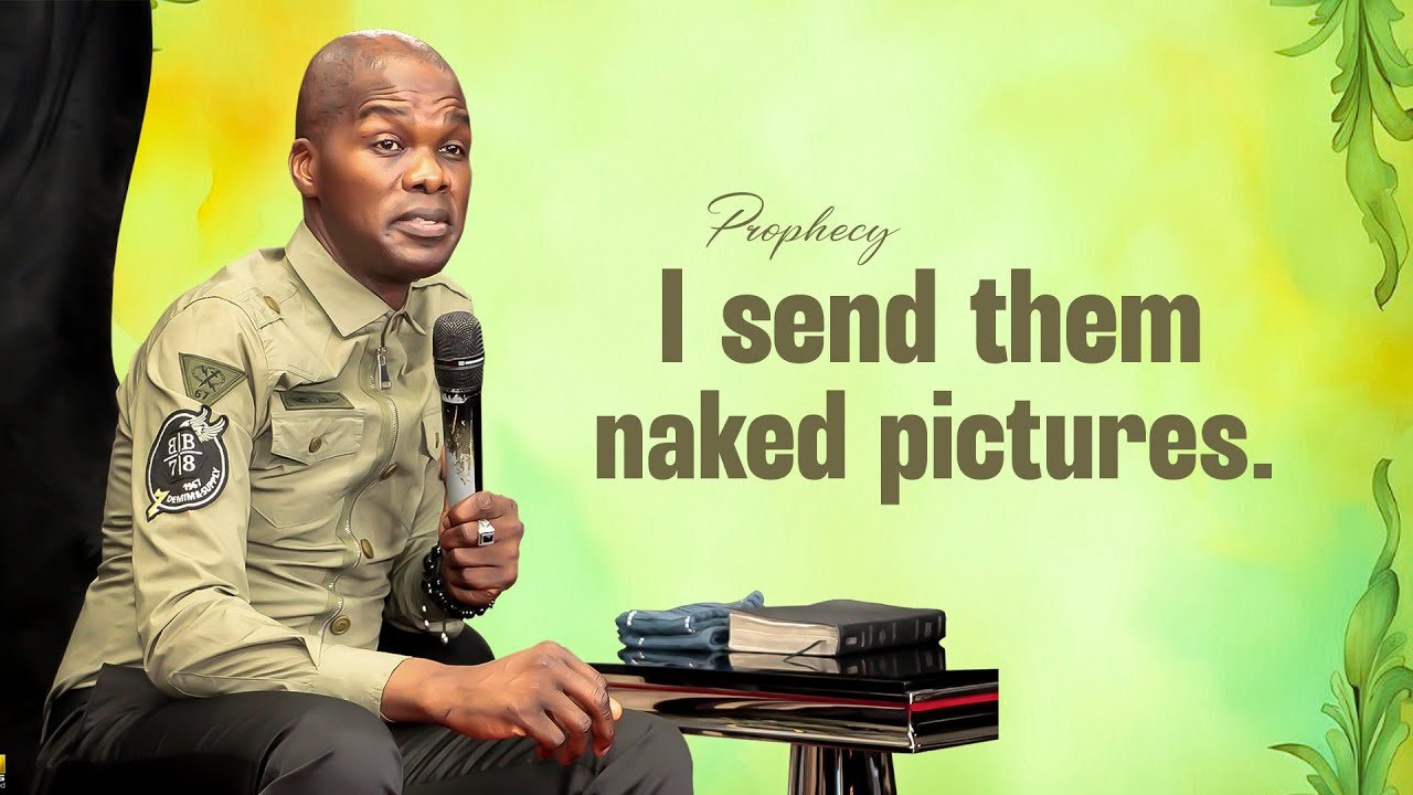 05-09-2025 Prophecy: I send them naked pictures by Prof. Lesego Daniel