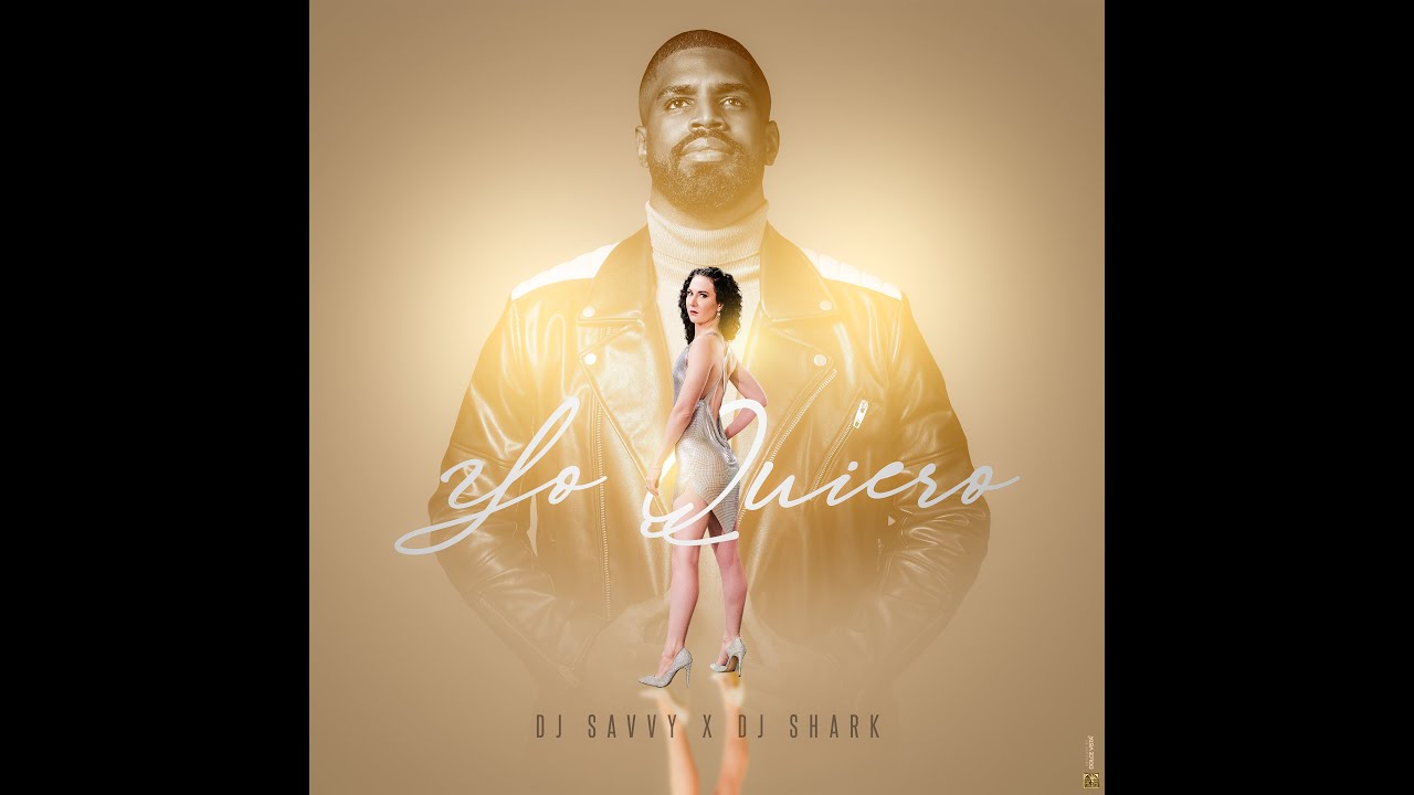 DJ SAvvy x DJ Shark - Yo Quiero