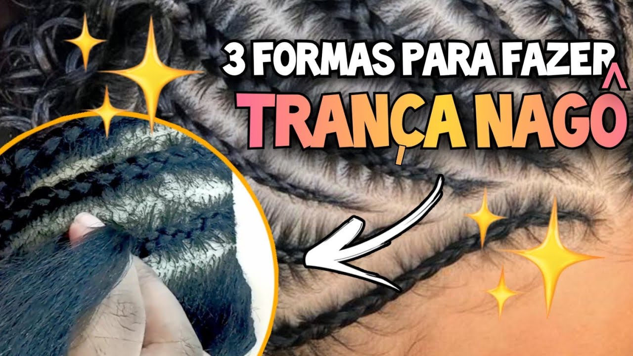 COMO FAZER TRANÇA NAGO | 3 técnicas fáceis para iniciantes