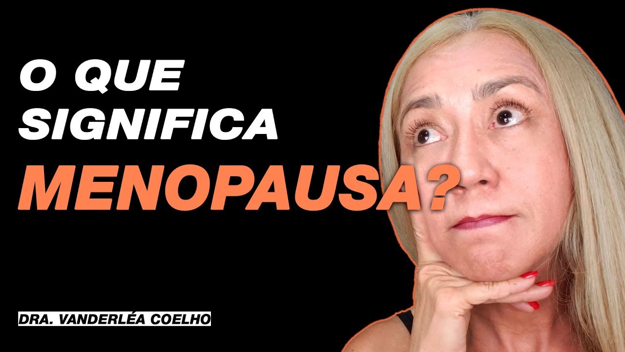 【 O QUE SIGNIFICA MENOPAUSA? 】NO SEU DIA A DIA 😘