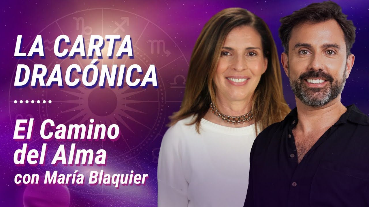 💫 La Carta Dracónica: EL CAMINO DEL ALMA ✨ - con María Blaquier
