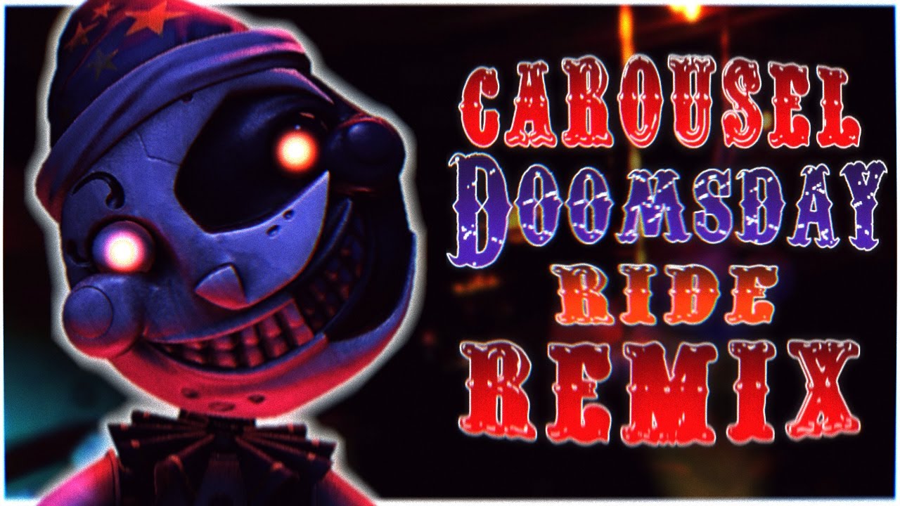 (Carousel) Doomsday Ride REMIX - Five Nights at Freddy's: Help Wanted 2