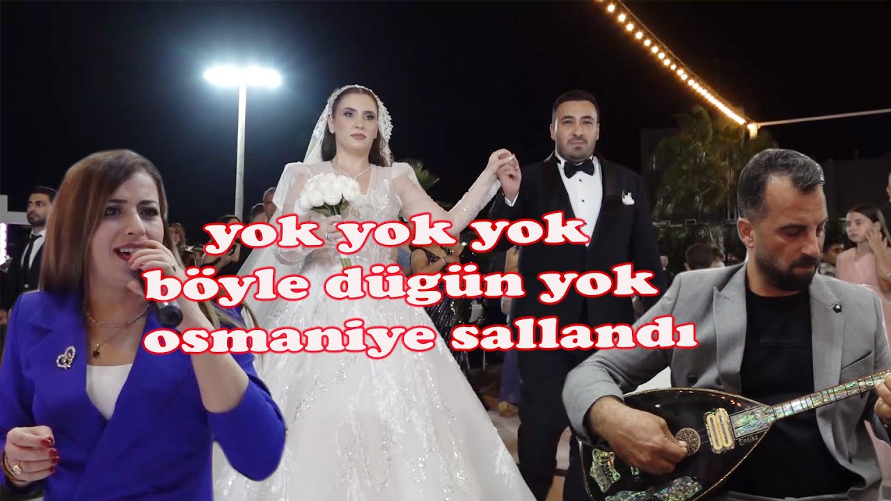 YOK YOK YOK BÖYLE DÜĞÜN YOK OSMANİYE DE BENZERİ GÖRÜLMEMİŞ DÜĞÜN