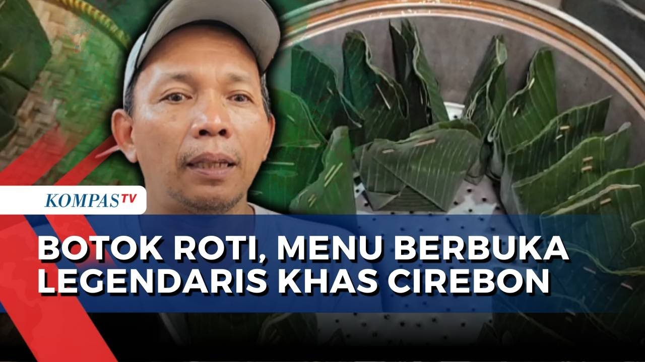 Mengenal 'Botok Roti' Khas Cirebon, Kuliner Unik Langganan di Bulan Puasa