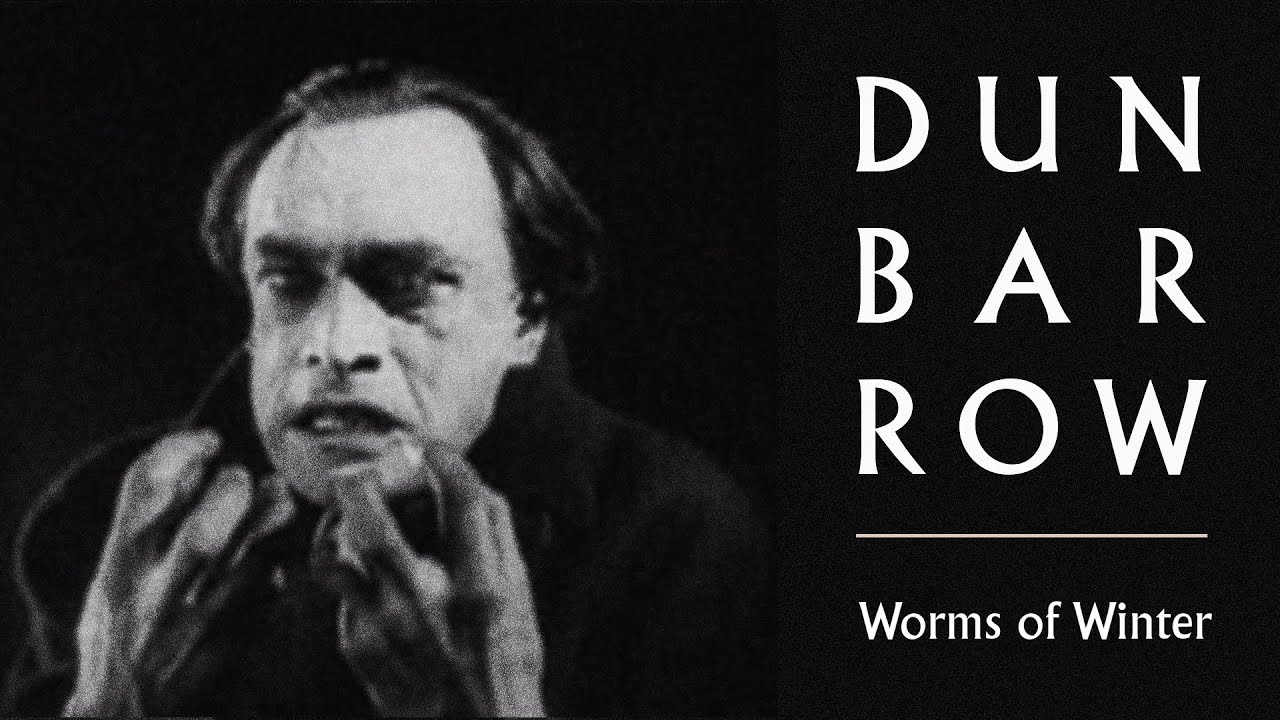 DUNBARROW — Worms of Winter (OFFICIAL VIDEO)