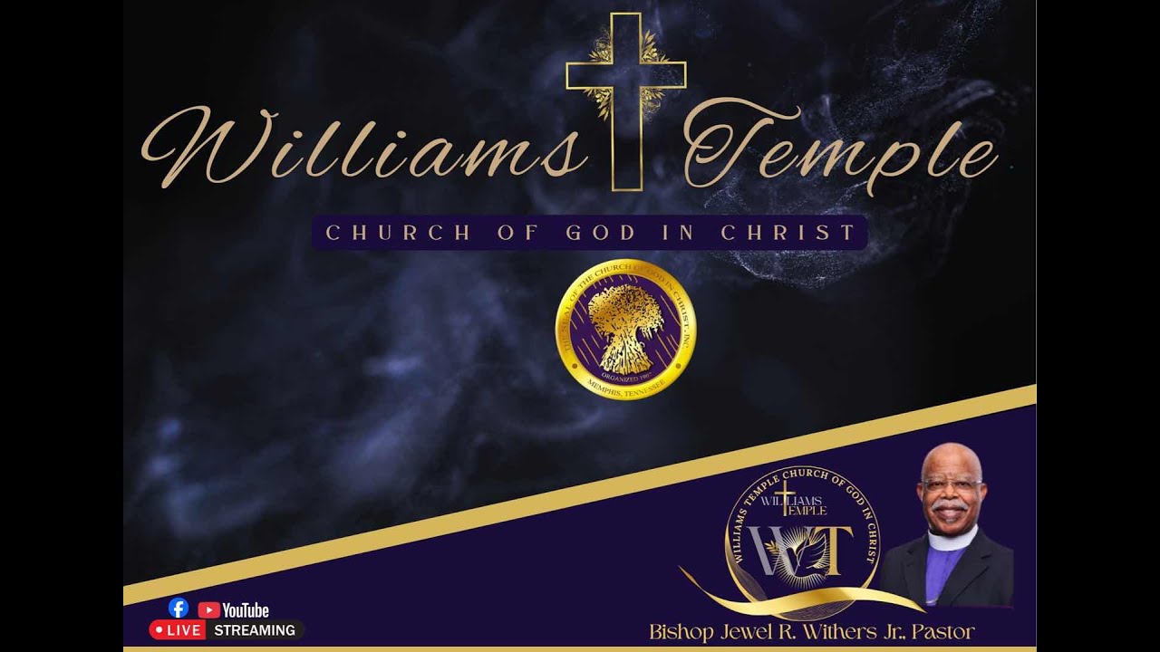 Welcome to Williams Temple COGIC Livestream