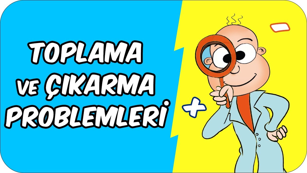 Toplama ve &Ccedil;ıkarma Problemleri | 2. Sınıf Matematik