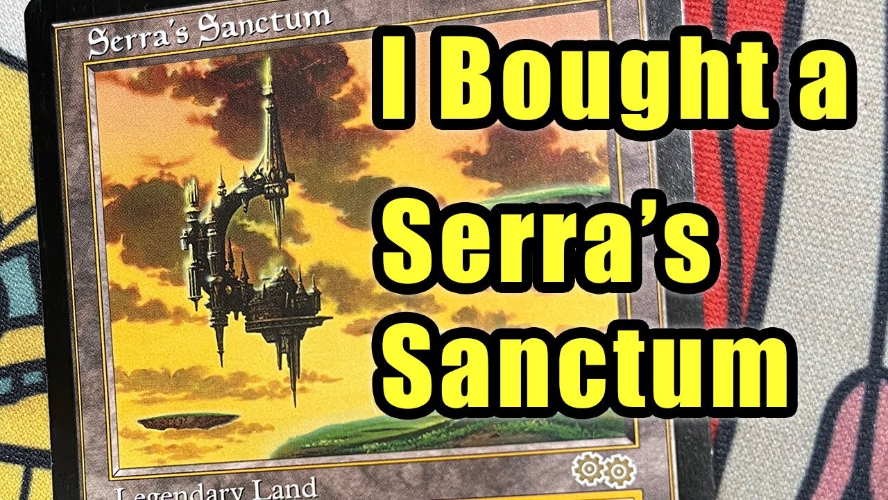 I Bought a Serra's Sanctum
