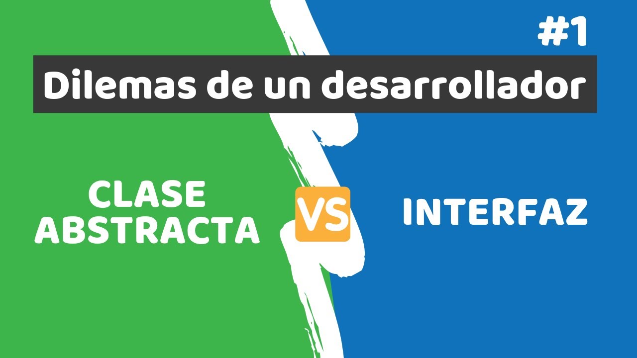 Clase abstracta vs interfaz. ¿Cuál elegir? - # 1 Dilemas de un desarrollador