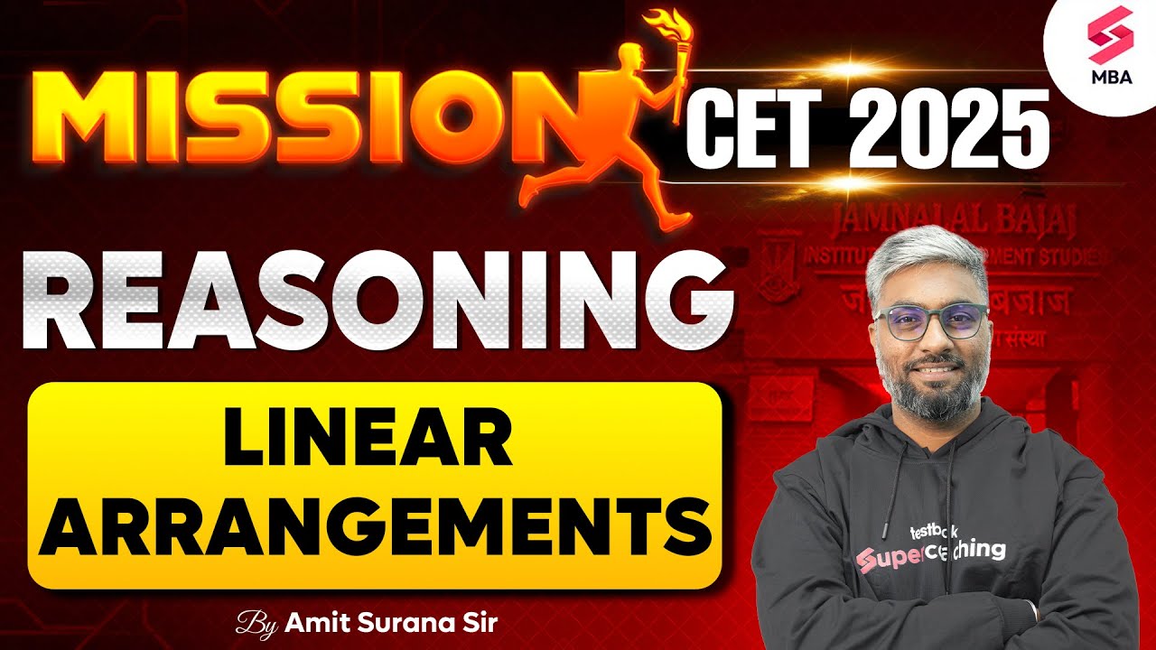 MAH MBA CET 2025 Preparation | MAH MBA CET Reasoning | Linear Arrangements | Amit Surana