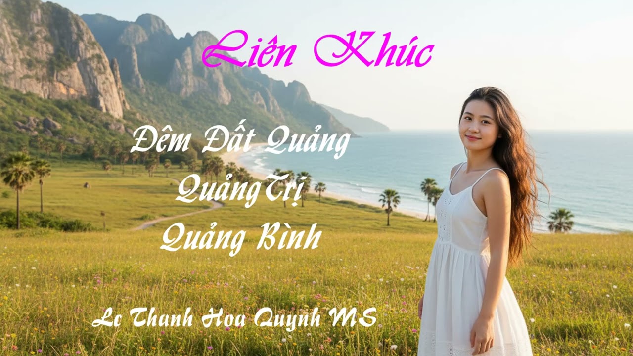 Liên Khúc, bolero  nhạc sống,Đêm Đất Quảng ,Quảng Bình, Quảng Trị, Giai Điệu  Hay
