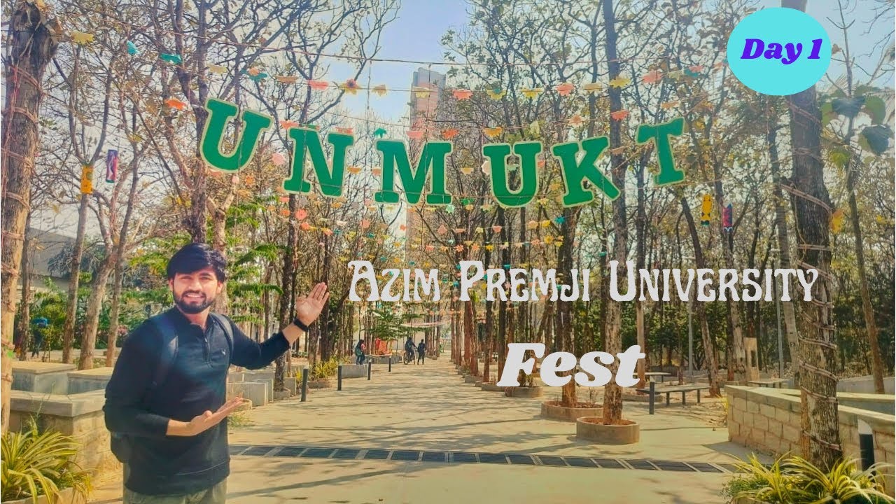 UNMUKT day - 1 || Azim Premji University Fest || Fest calibration in APU || Azim Premji University