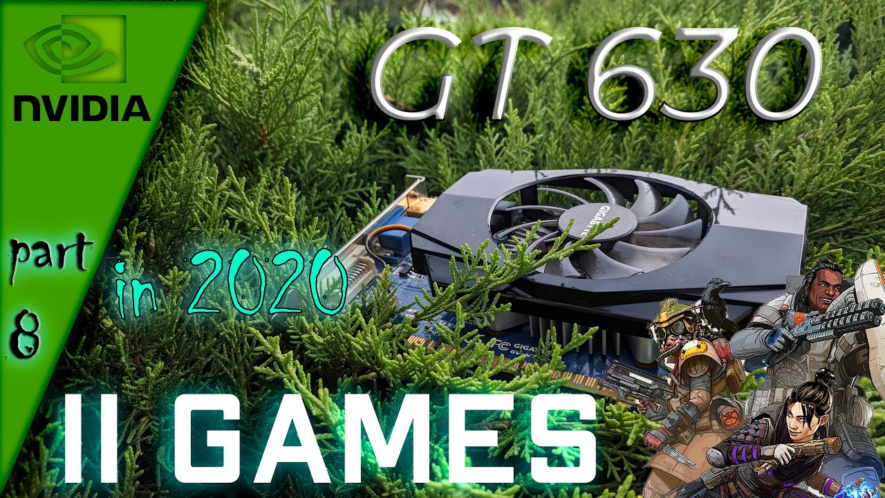 🟢Nvidia GT 630 test 11 GAMES   ||2020-2021||  Part 8