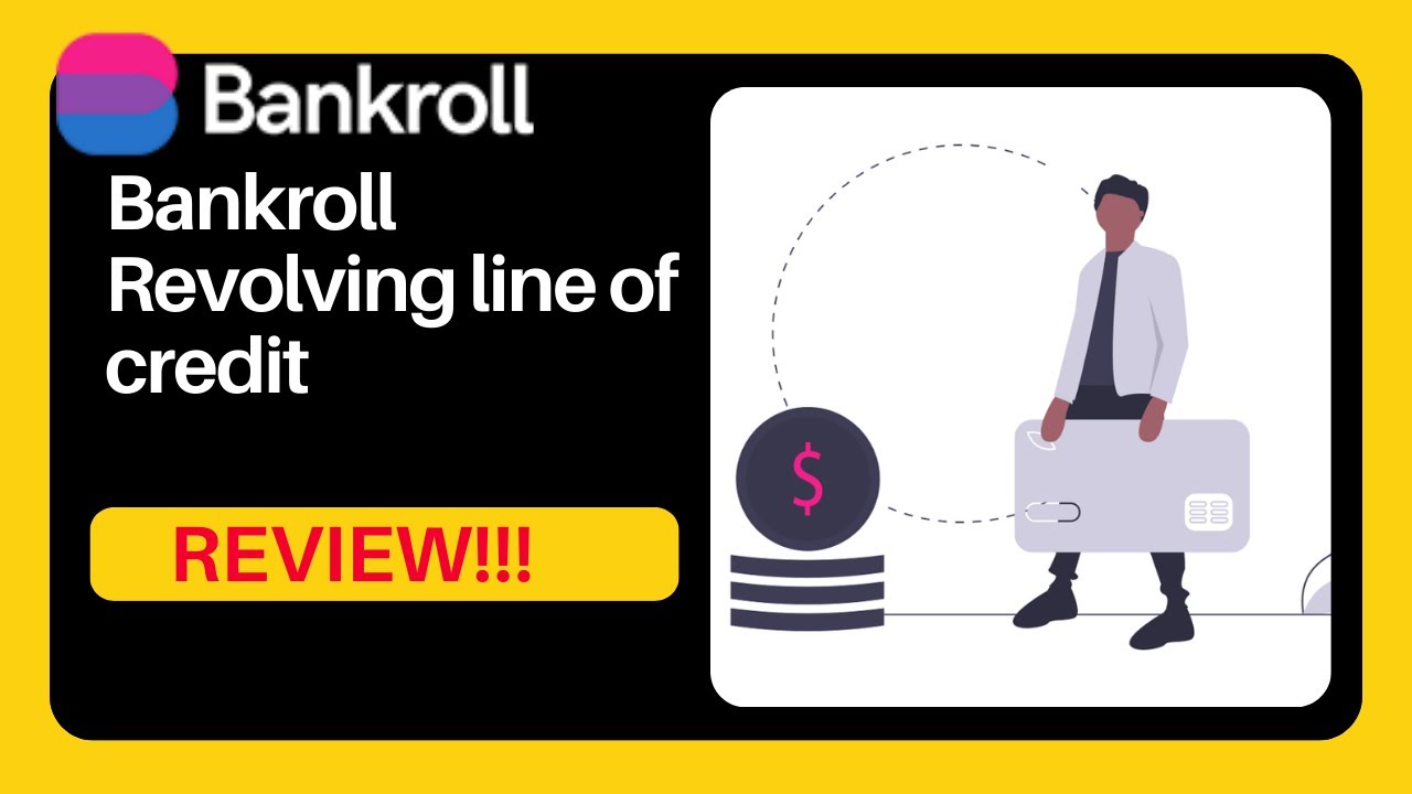 Bankroll Revolving Line Of Credit Review! Low Rate And Flexible | Must See Review!