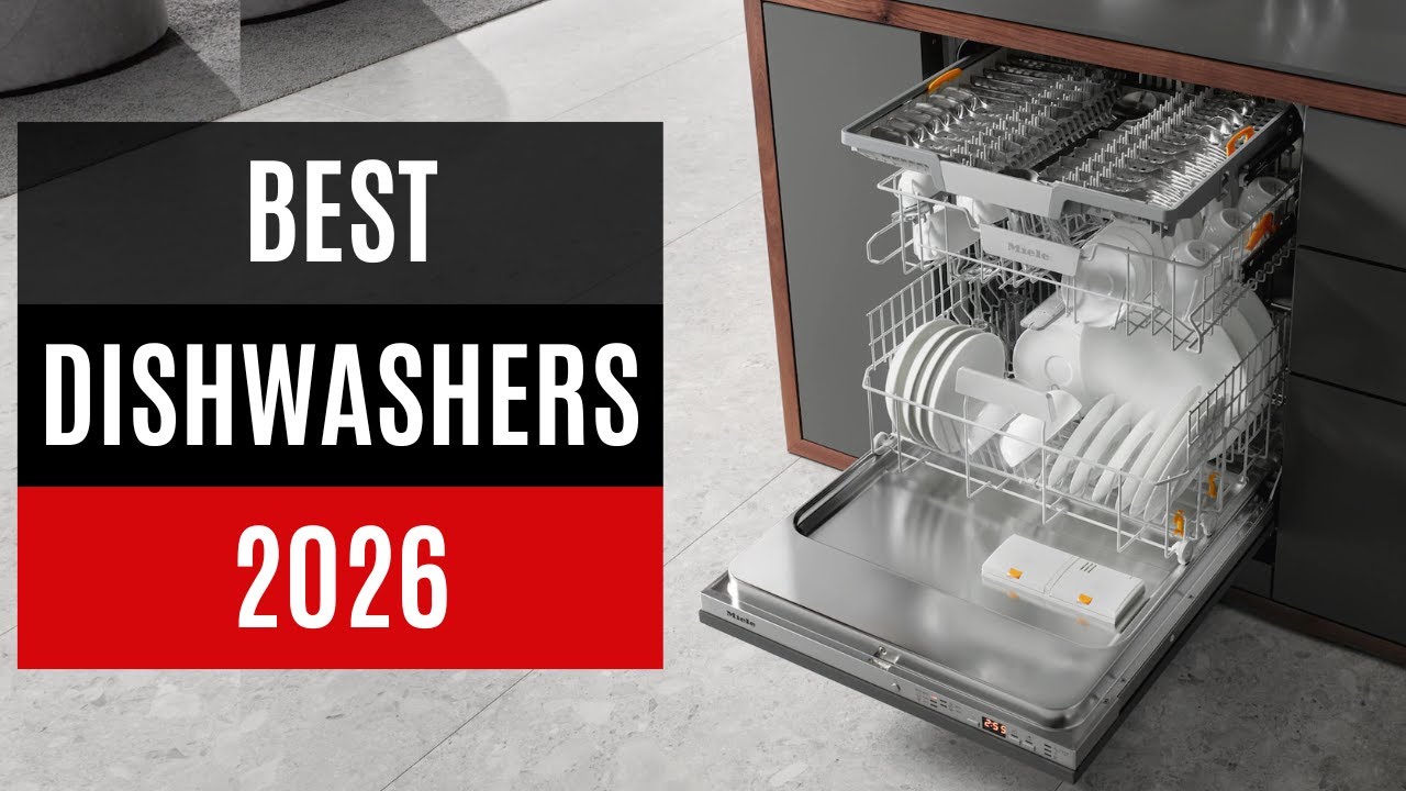 Best Dishwashers 2026 - TOP 10 Dishwasher Reviews