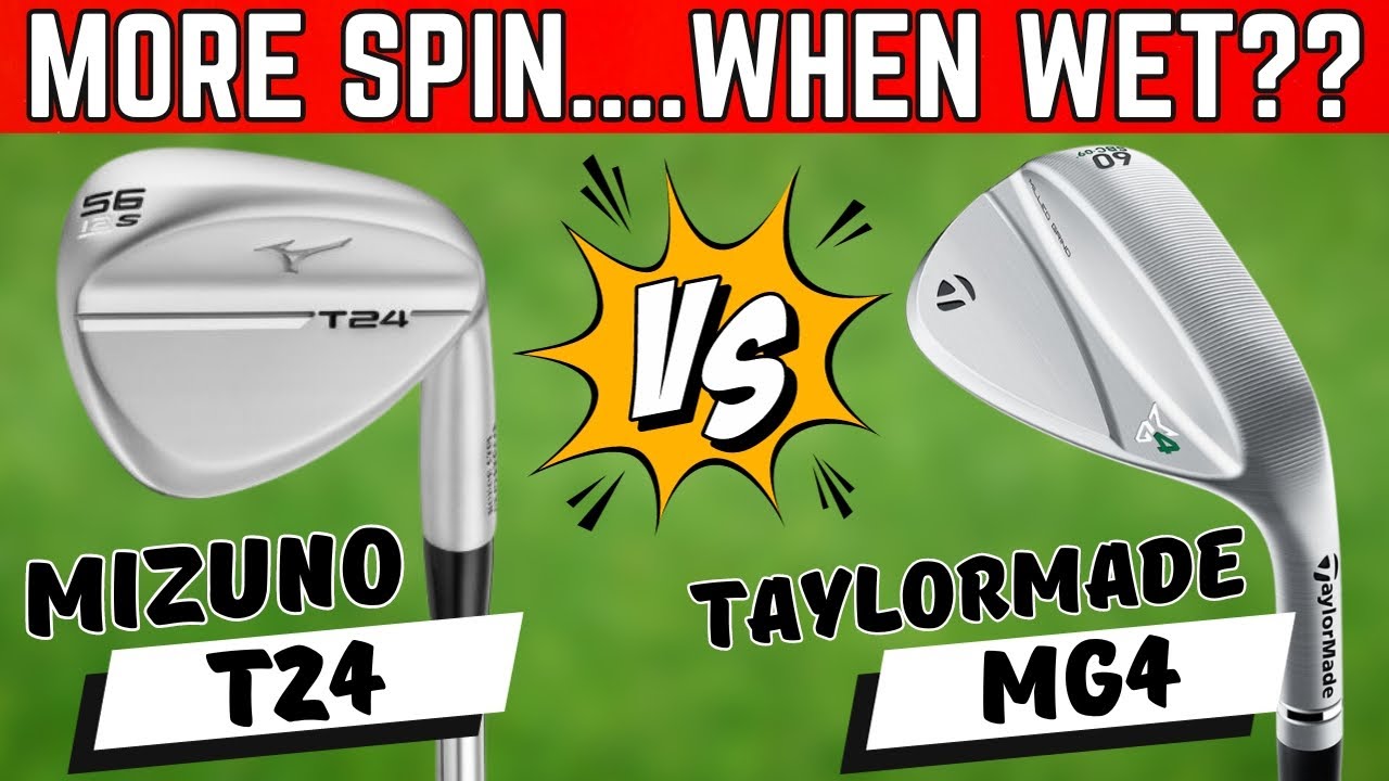 Taylormade MG4 vs Mizuno T24 Wedges - More Spin In The Wet?!?!