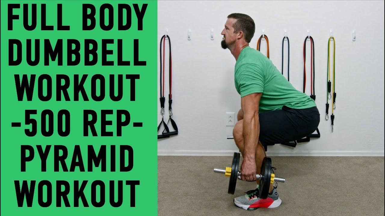 Full Body Dumbbell Workout - 500 Rep Pyramid Workout