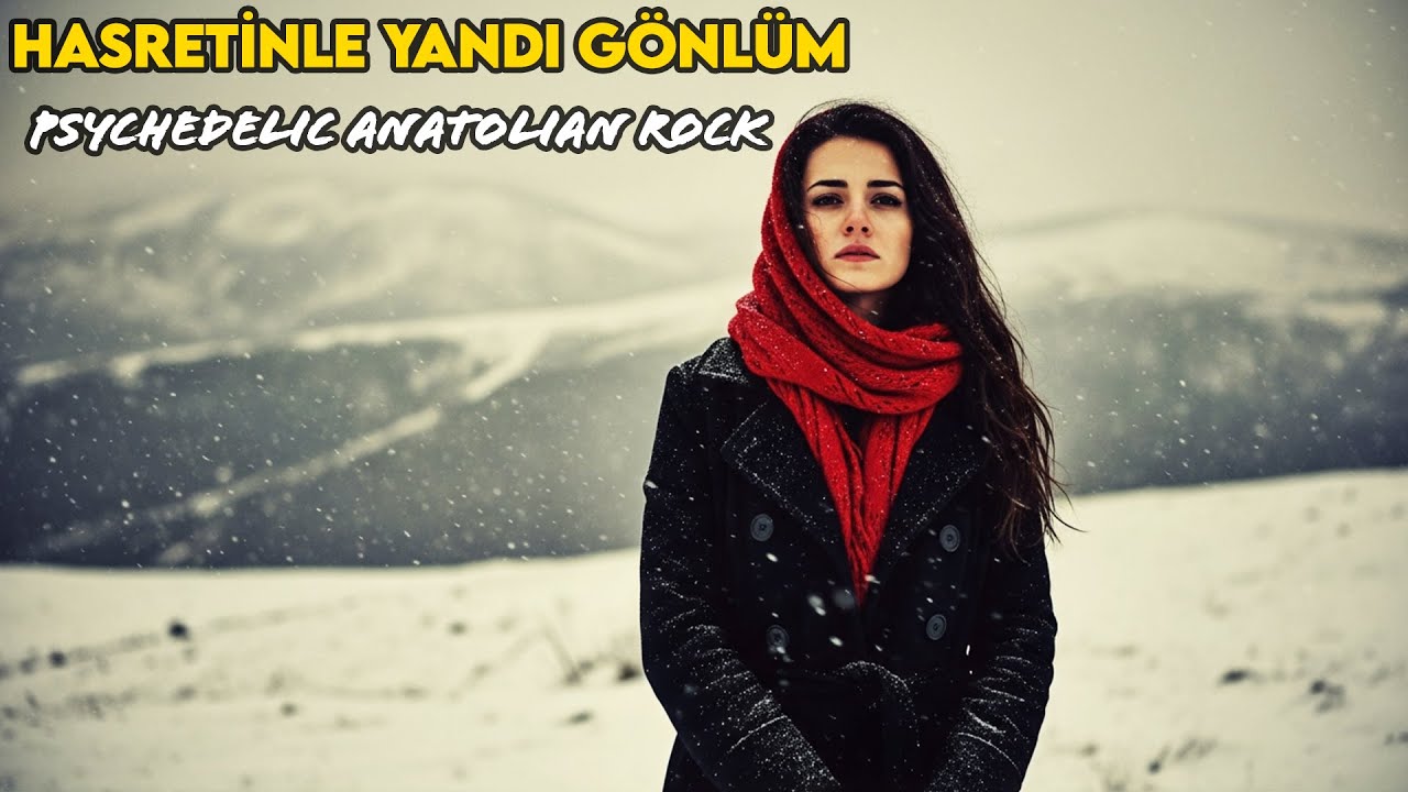 Hasretinle Yandı G&ouml;nl&uuml;m | Psychedelic Anatolian Rock