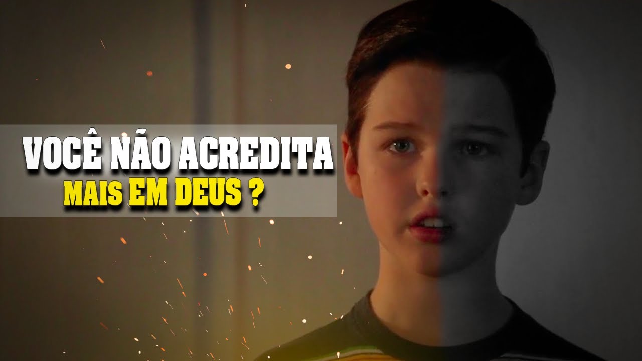 DEUS EXISTE? / sheldon cooper prova a existência de Deus ( reflexão )