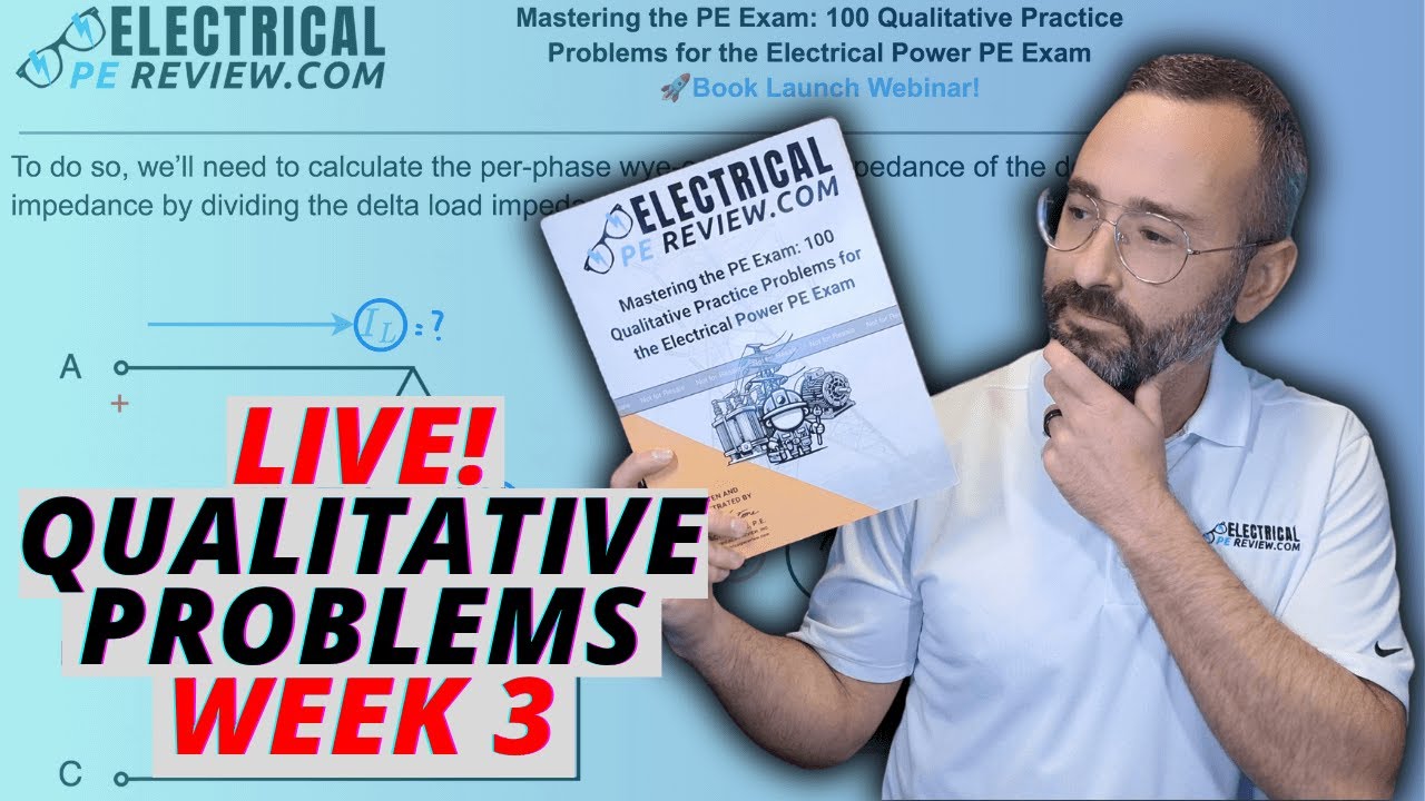 Mastering Qualitative Questions for the Power PE Exam – Live Solutions Week 3