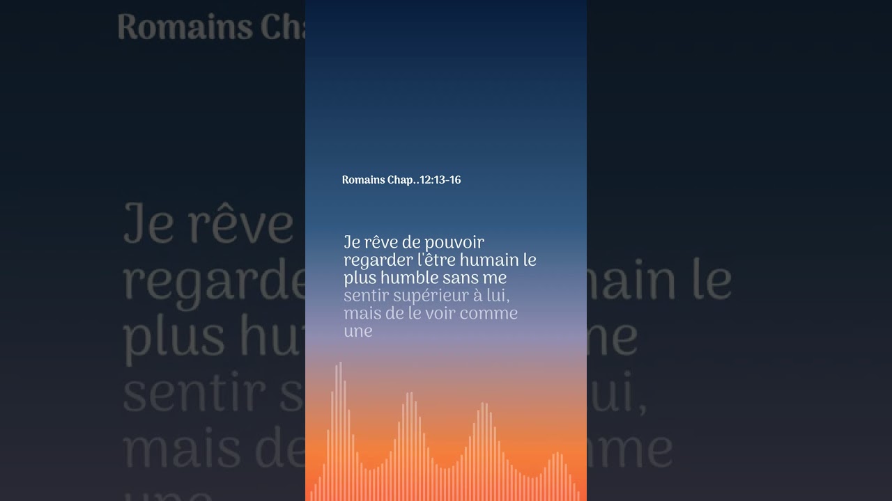 Romains Chap  12 versets 13 à 16