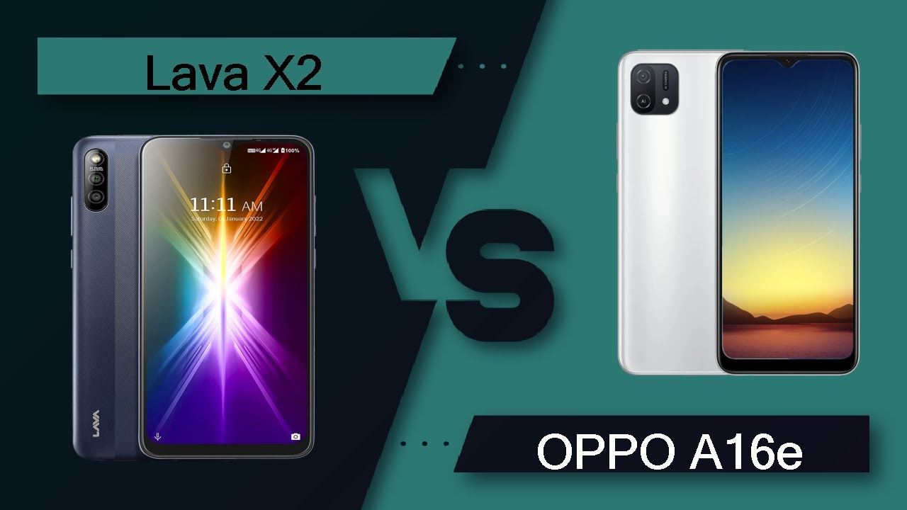 Lava X2 Vs OPPO A16e | OPPO A16e Vs Lava X2 - Full Comparison [Full Specifications]