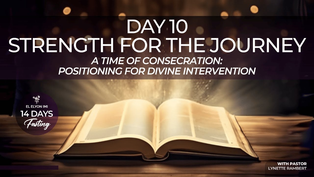 FASTING DAY 10 - Strength for the Journey | Pastor Lynette Rambert | 01/13/2026