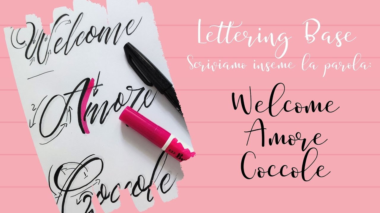 Lettering come scrivere le parole Amore - Welcome -  Coccole  con un font moderno con Lara Vella