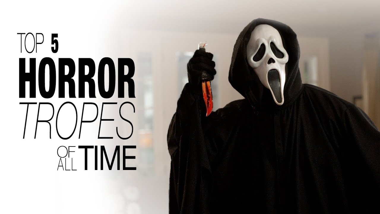 Top 5 Horror Tropes of All Time