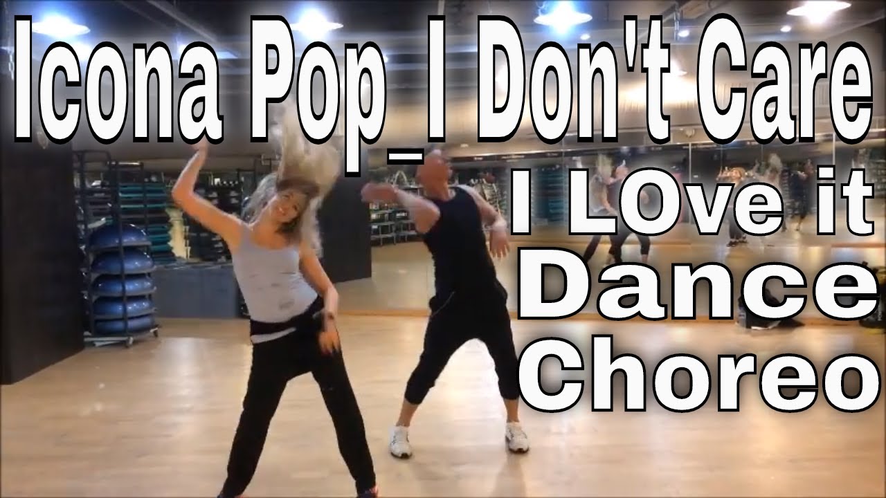 Icona Pop _ I DON'T CARE Dance  Choreography