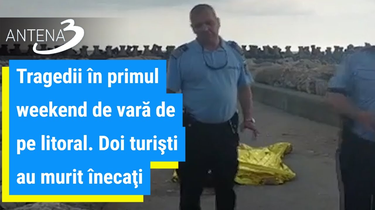 Tragedii &icirc;n primul weekend de vară de pe litoral. Doi turişti au murit &icirc;necaţi