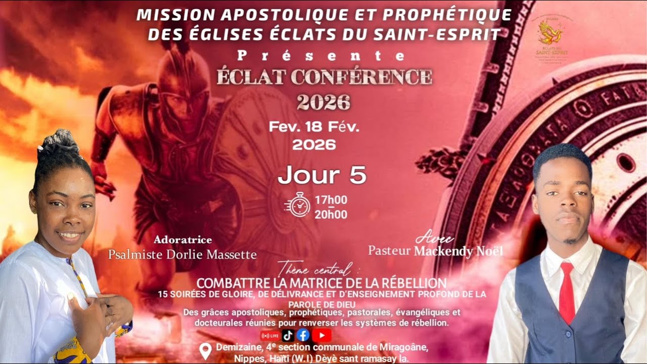 ÉCLATS CONFÉRENCE 2026,Jour 5|| Combattre la matrice de la rébellion||Avec Past. Mackendy Noël