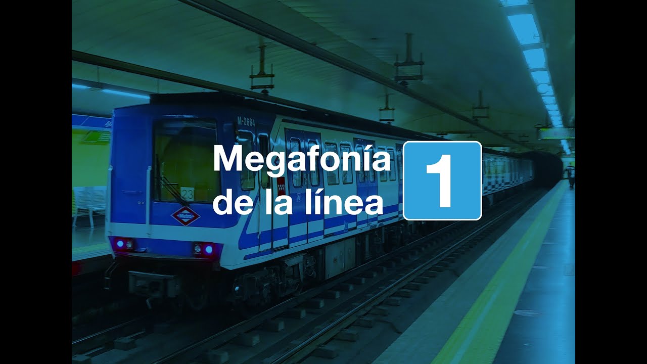 [MEGAFONÍAS] Megafonía de la línea 1 de Metro de Madrid
