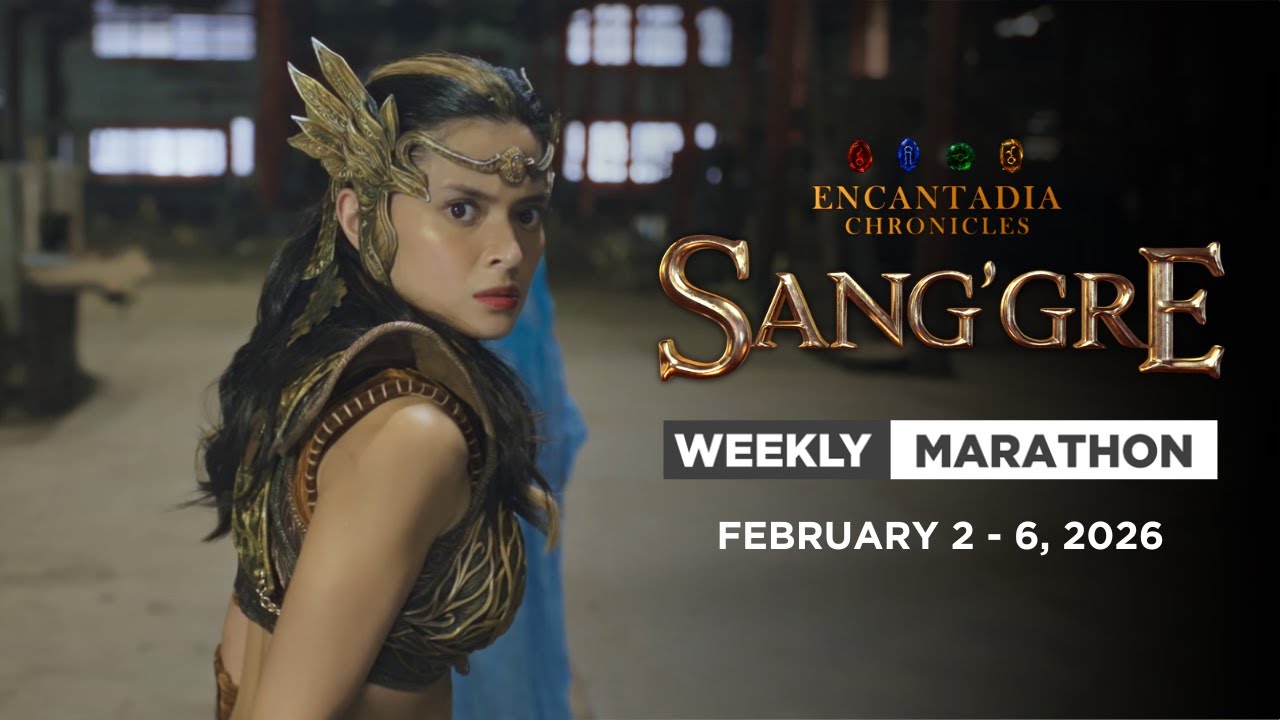 Sang'gre: Weekly Marathon (February 2 - 6, 2026) | Encantadia Chronicles