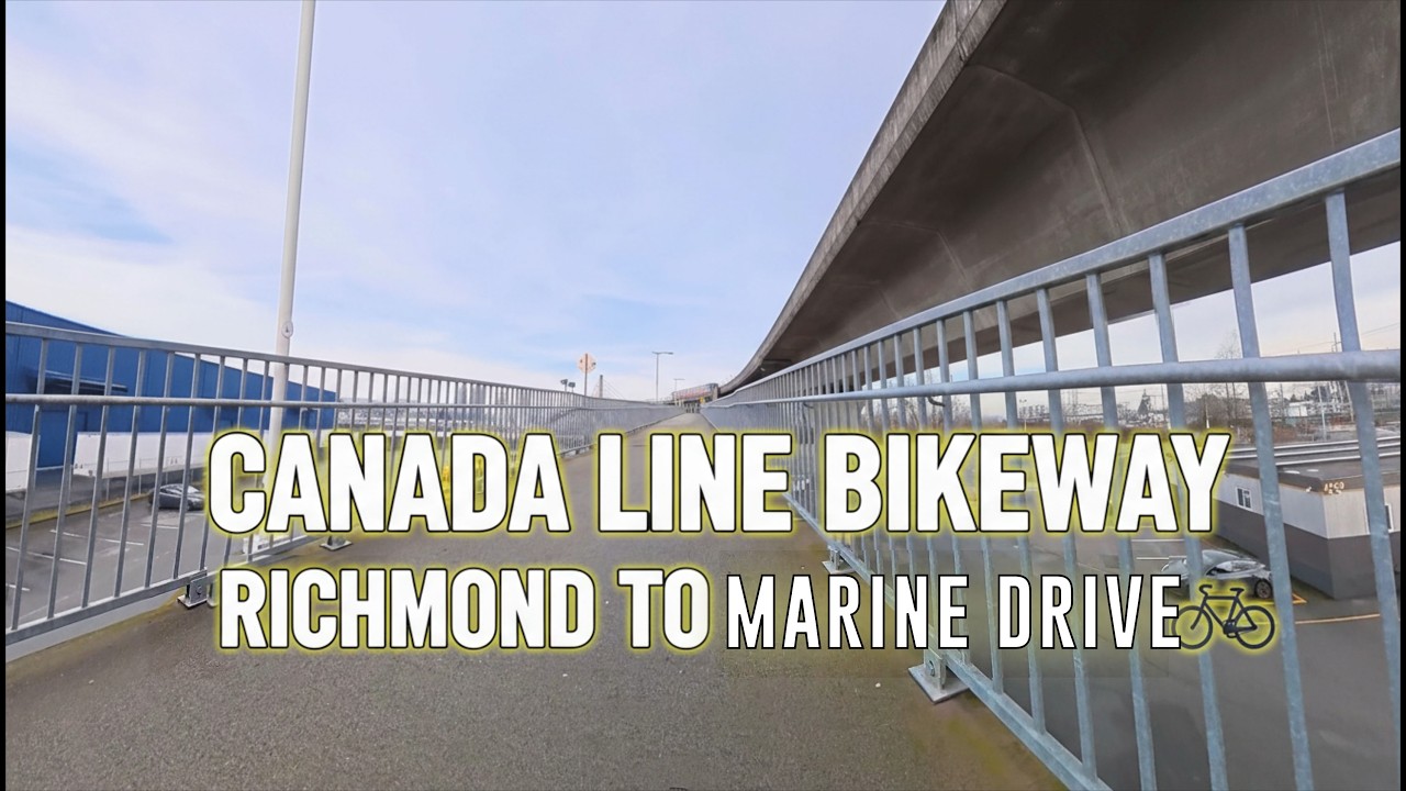 Canada Line Bikeway Ride 🚴‍♂️  Richmond to Marine Drive Station  Scenic Fraser River Cycling Route
