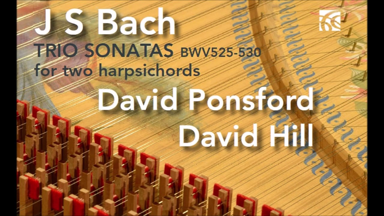 J. S. Bach &ndash; D. Ponsford, D. Hill &ndash; Trio Sonatas for Two Harpsichords